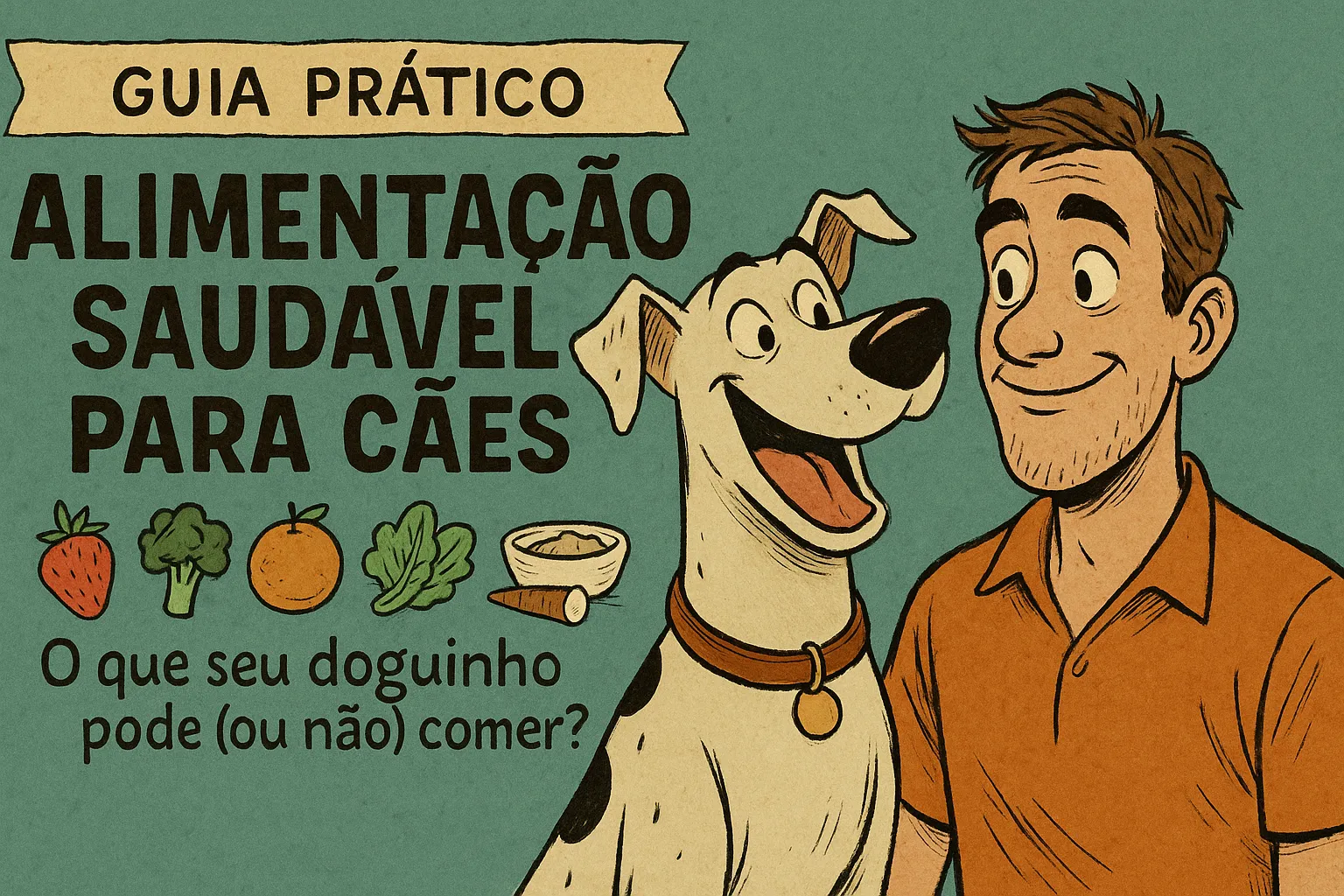 Imagem de capa para o post "Alimentação saudável para cães: o que seu doguinho pode (ou não) comer?" 